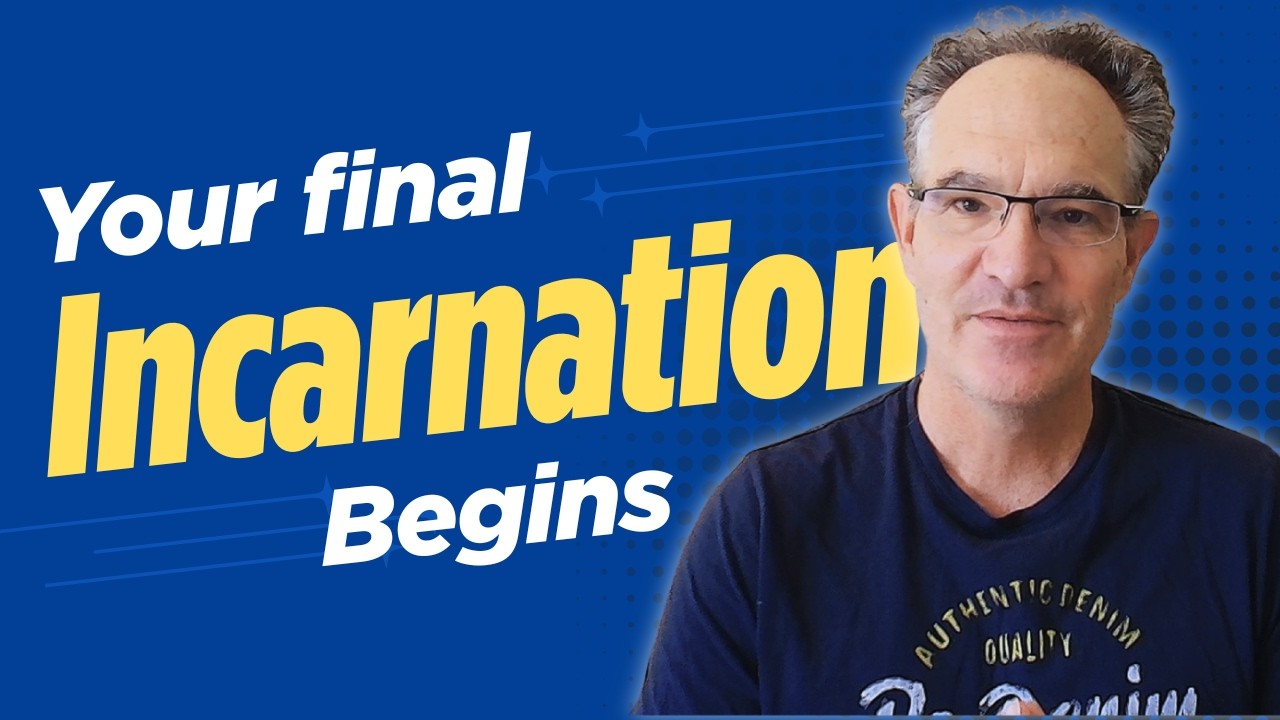 Is This Your Last Lifetime on Earth? Signs and Symptoms of Incarnation Completion
