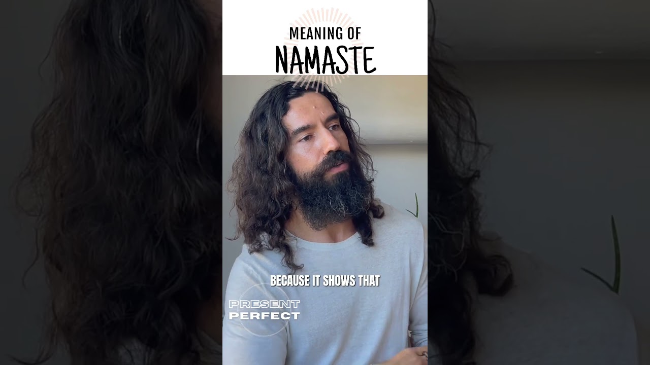 What is the meaning of NAMASTE?
