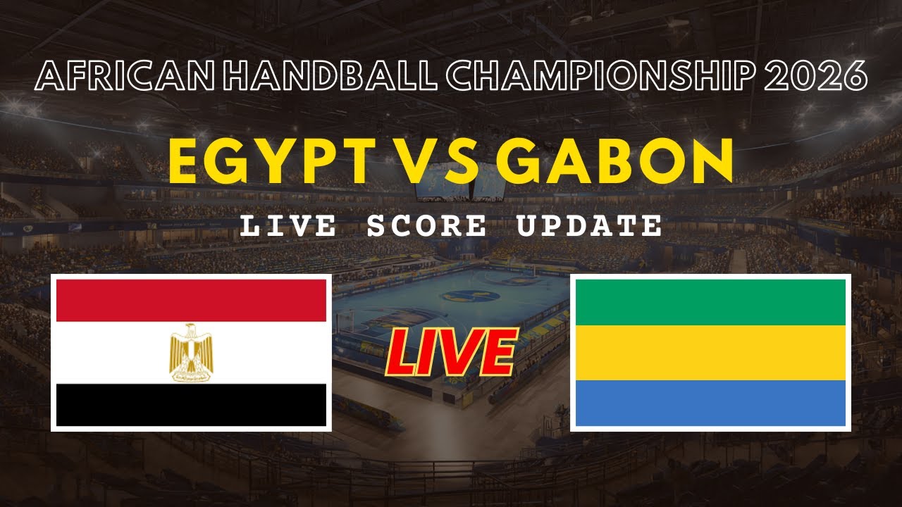 Egypt vs Gabon Live Scores | African Men's Handball Championship 2026