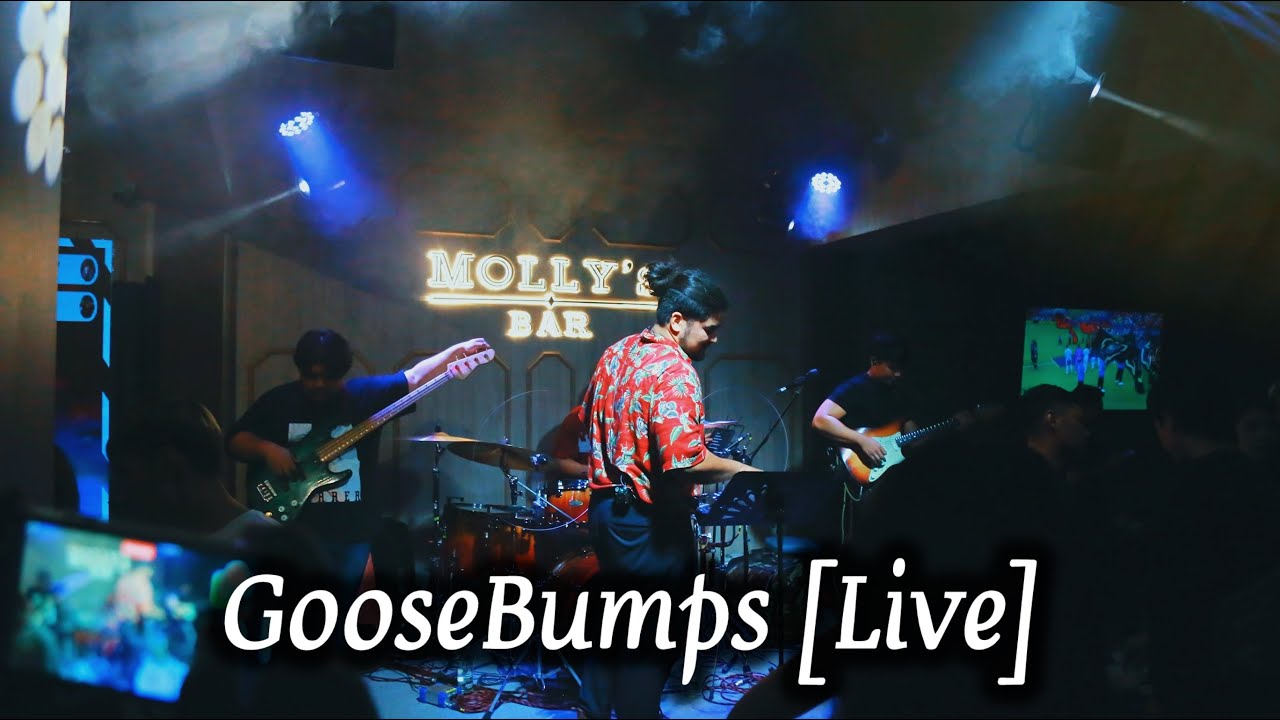 GooseBumps [Live] Molly'sBar KhonKaen