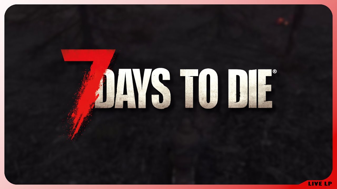 7 Days to Die 🧟 S2 E047 -Der verbrannte Wald