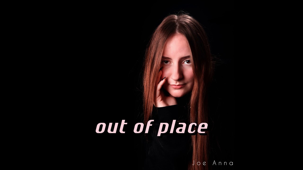 out of place - Joe Anna (official Audio)