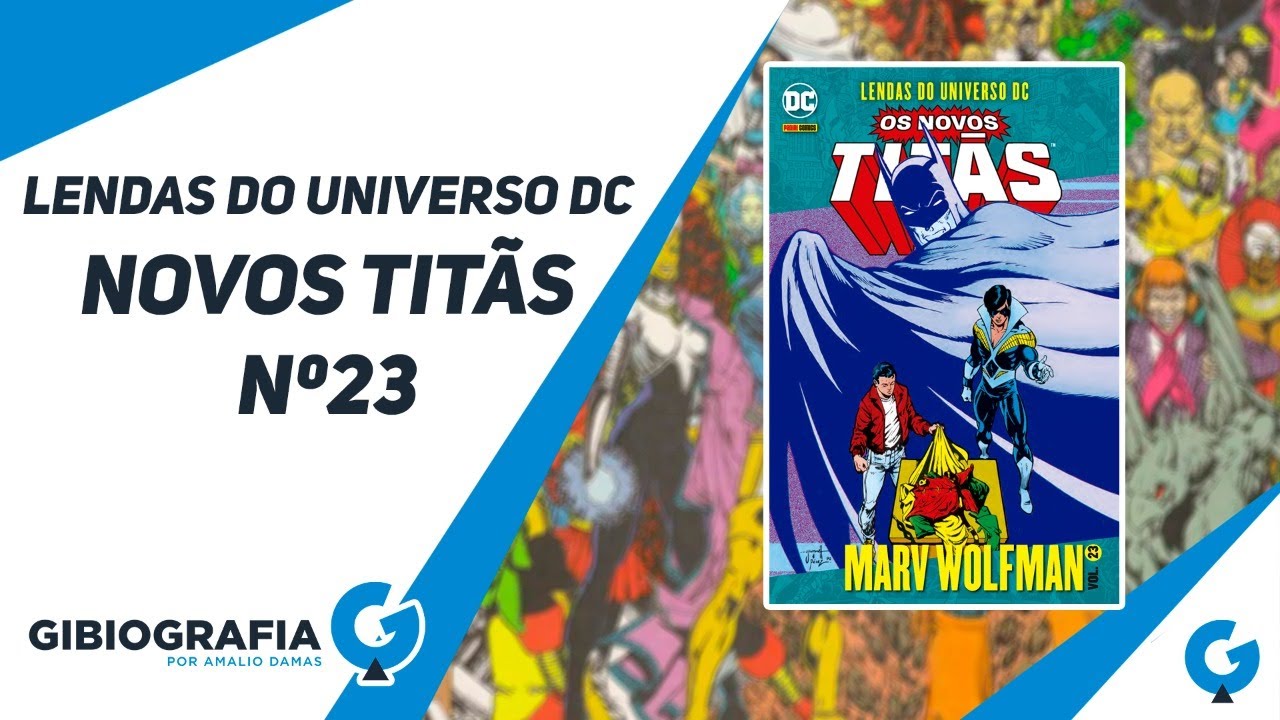 LENDAS DO UNIVERSO DC NOVOS TIT&Atilde;S 23 | MARV WOLFMAN & TOM GRUMMETT | PANINI COMICS
