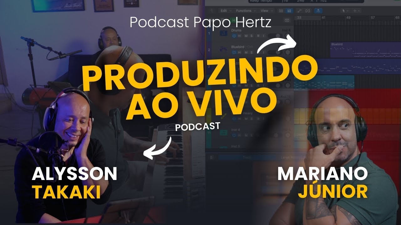 Podcast Papo Hertz - Uma música produzida a cada episódio - Alysson Takaki