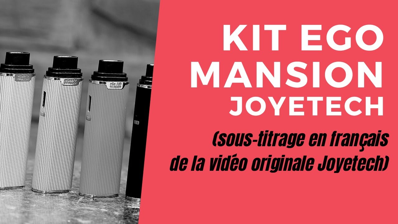 Traduction Tuto Joyetech EGo AIO Mansion