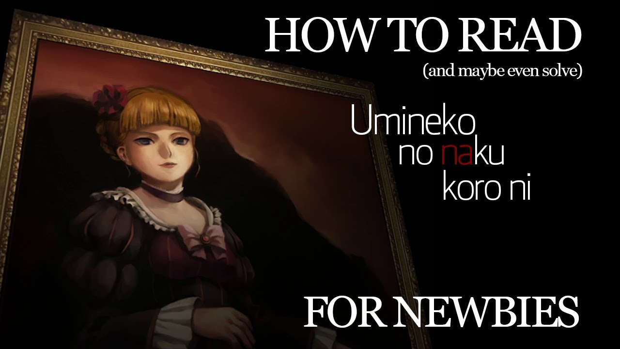 How to read (and maybe even solve) Umineko no naku koro ni