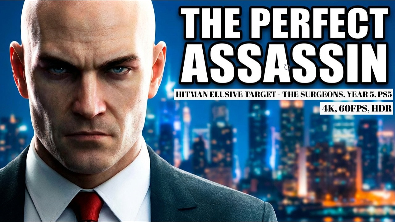 Hitman Elusive Target - The Surgeons. Year 5. PS5