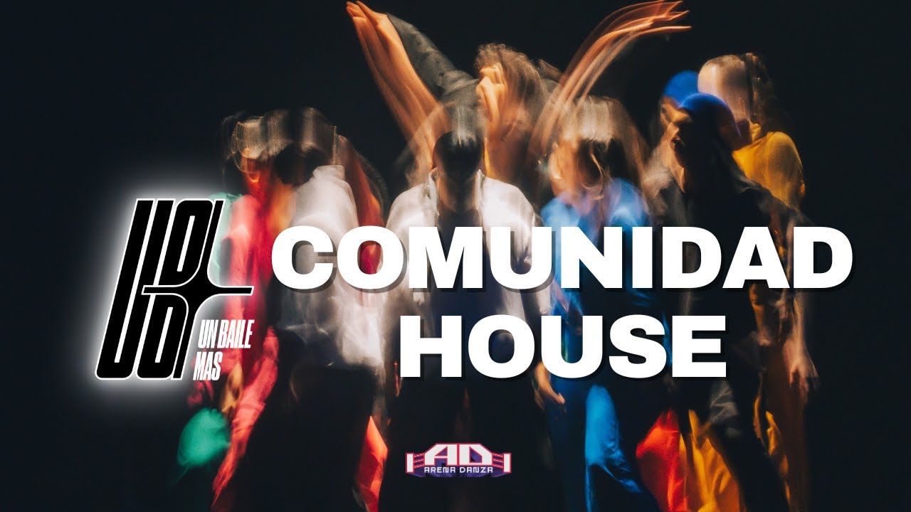 COMUNIDAD HOUSE CL |  Un Baile M&aacute;s | AD 2025