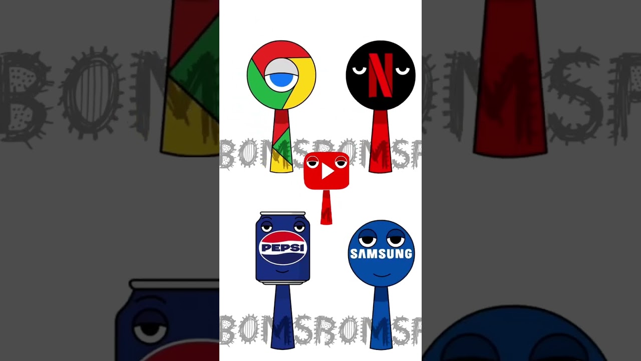 Sprunki mix @bombomsprunki's ocs youtube, Samsung, pepsi, Netflix, and google chrome