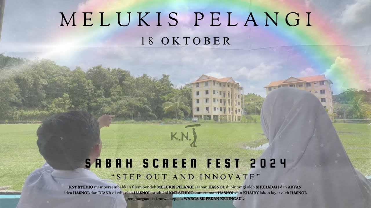 MELUKIS PELANGI | FILEM PENDEK | SABAH SCREEN FEST 2024 | SK PEKAN KENINGAU II