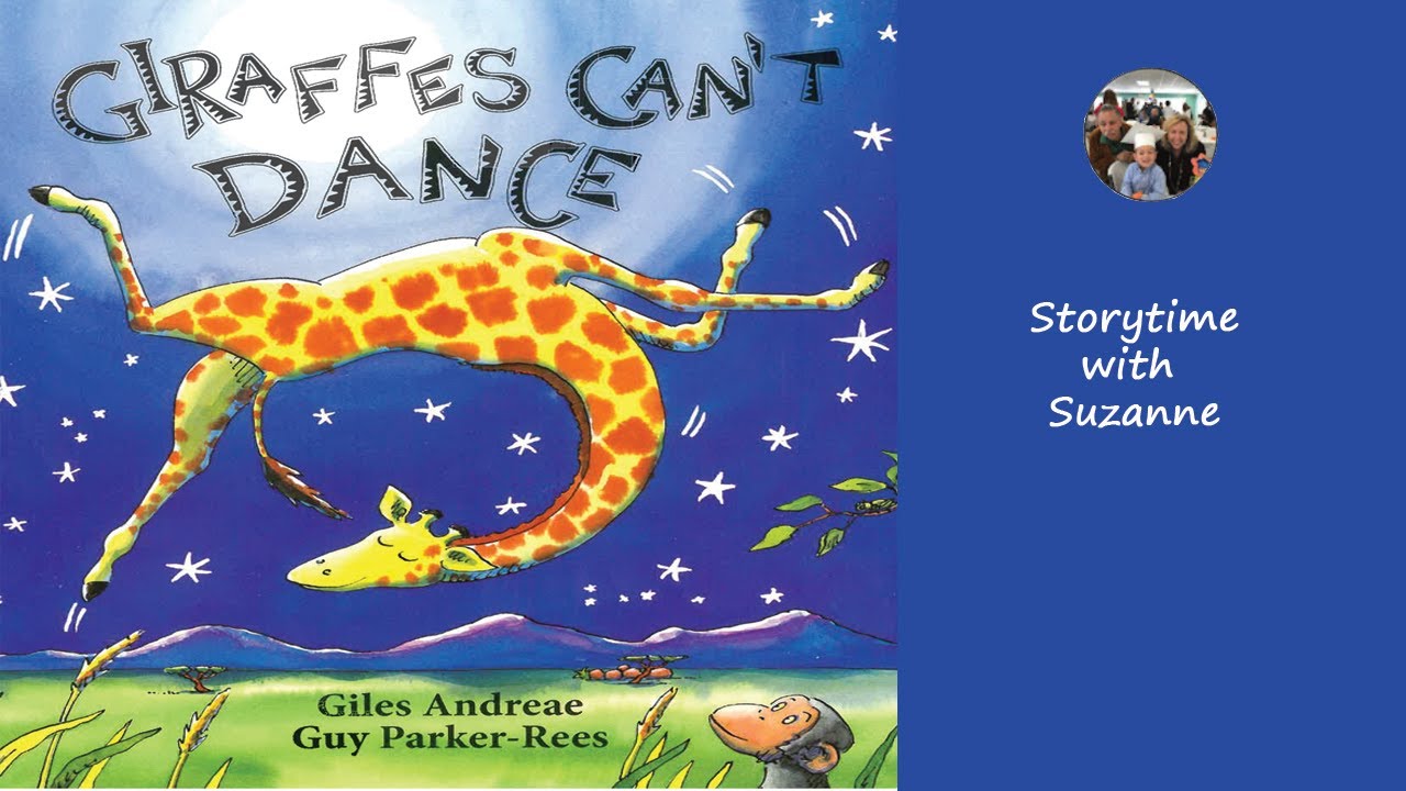 Giraffes Can't Dance  by  Giles Andrea  and Guy Parker-Rees                               Scholastic