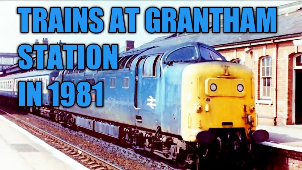 Trains at Grantham Station - 13th June 1981