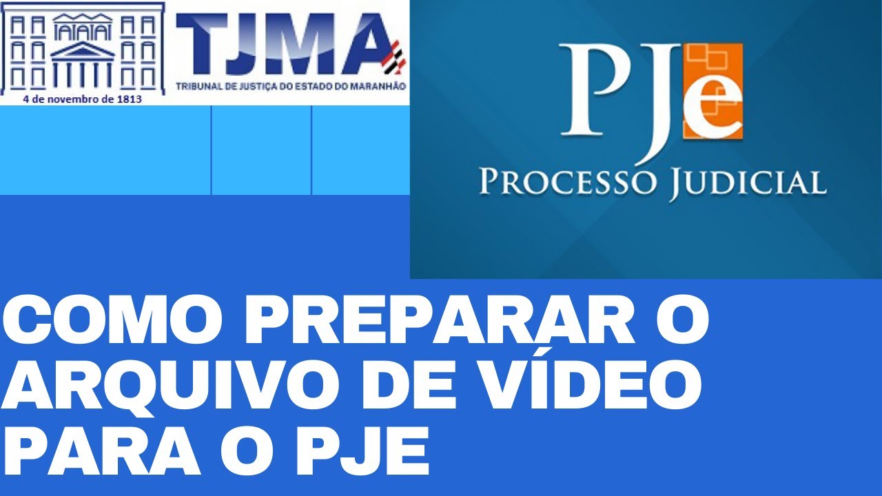 COMO PREPARAR O ARQUIVO DE VÍDEO PARA O PJE