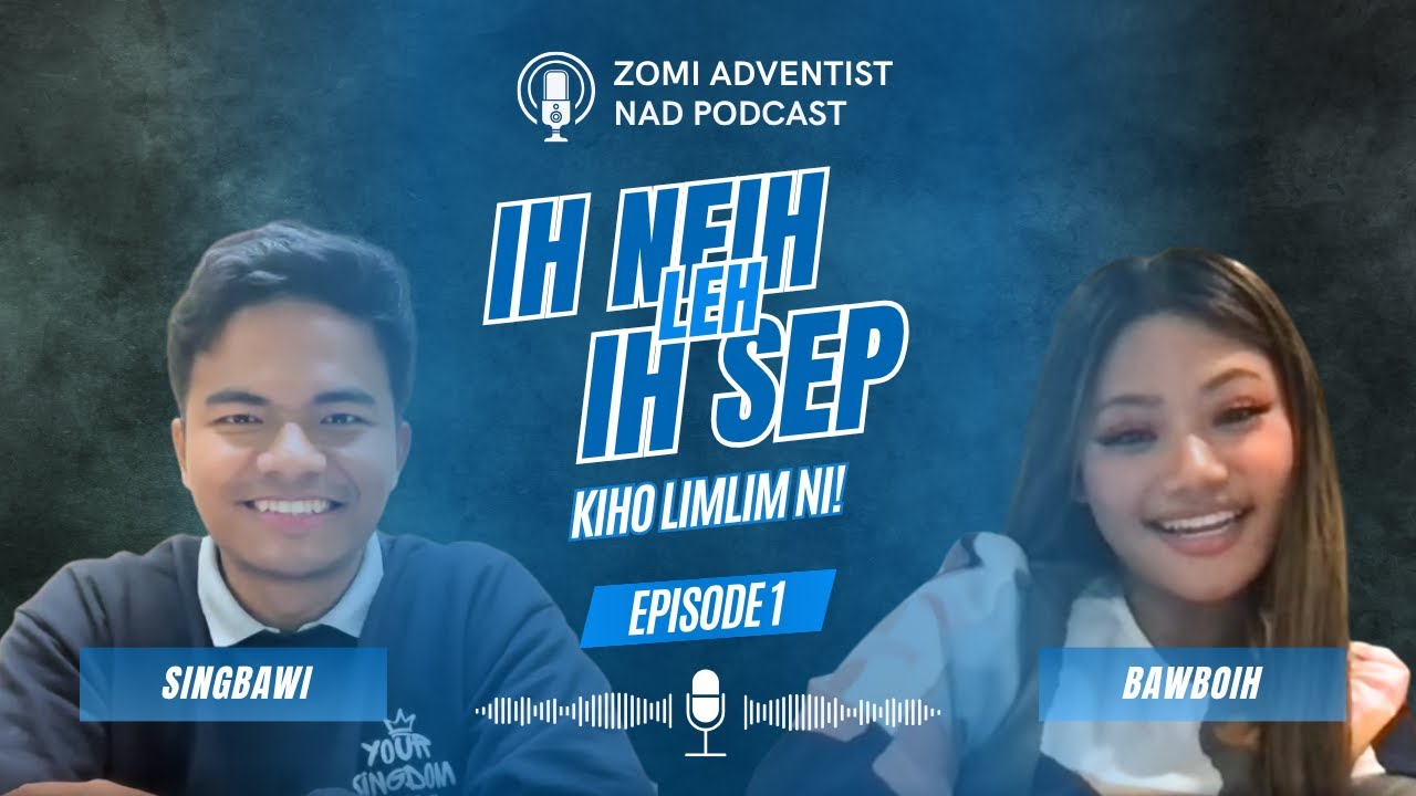 Episode #1 Ih Neih leh Ih Sep | Zomi NAD Media