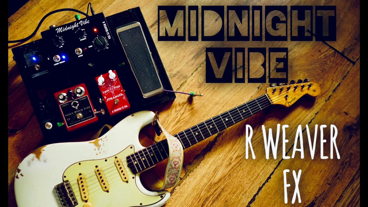 R Weaver FX Midnight Vibe