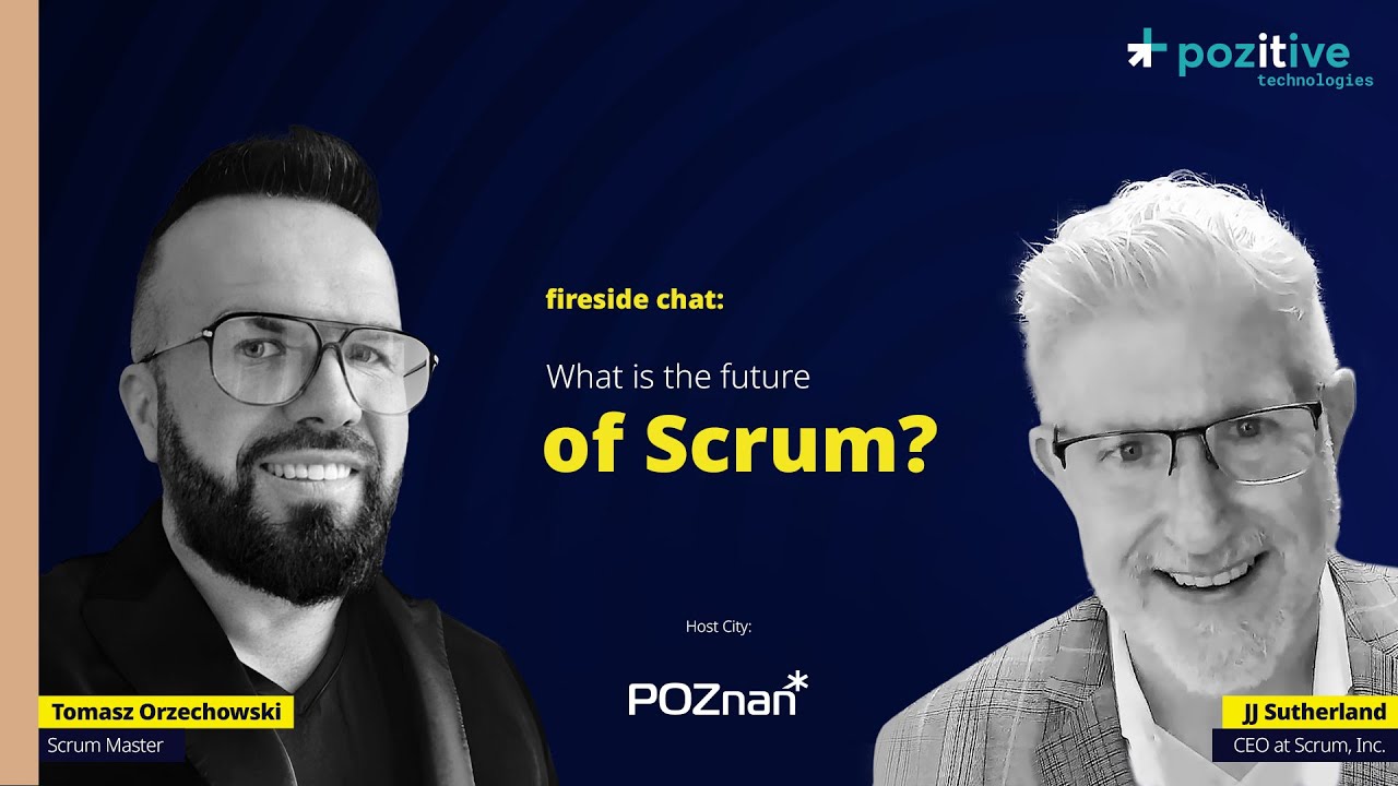 JJ Sutherland and Tomasz Orzechowski - The Times They Are A-Changin&rsquo;. The Future of Scrum