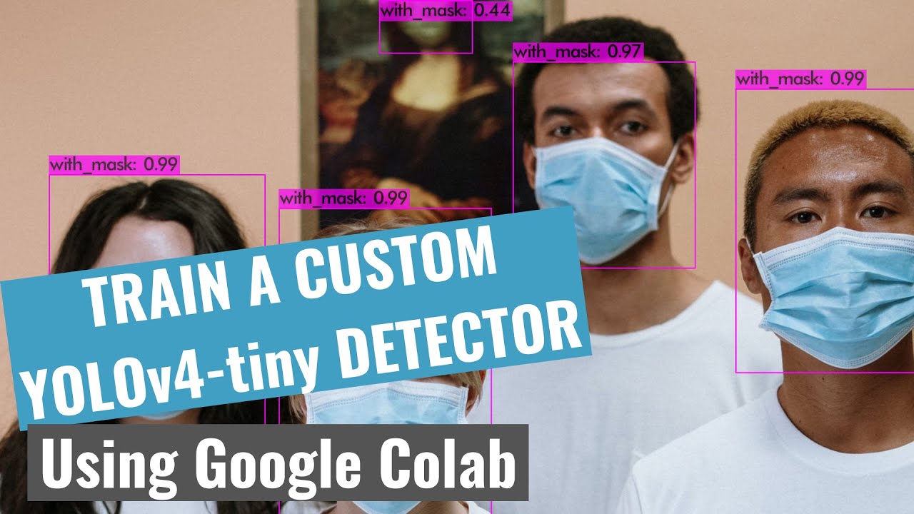 TRAIN A CUSTOM YOLOv4-tiny DETECTOR USING GOOGLE COLAB ( FREE GPU )