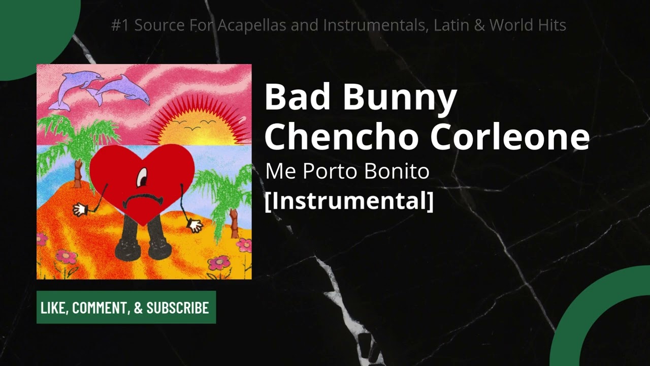 Bad Bunny feat. Chencho Corleone - Me Porto Bonito [Instrumental] *Processed*