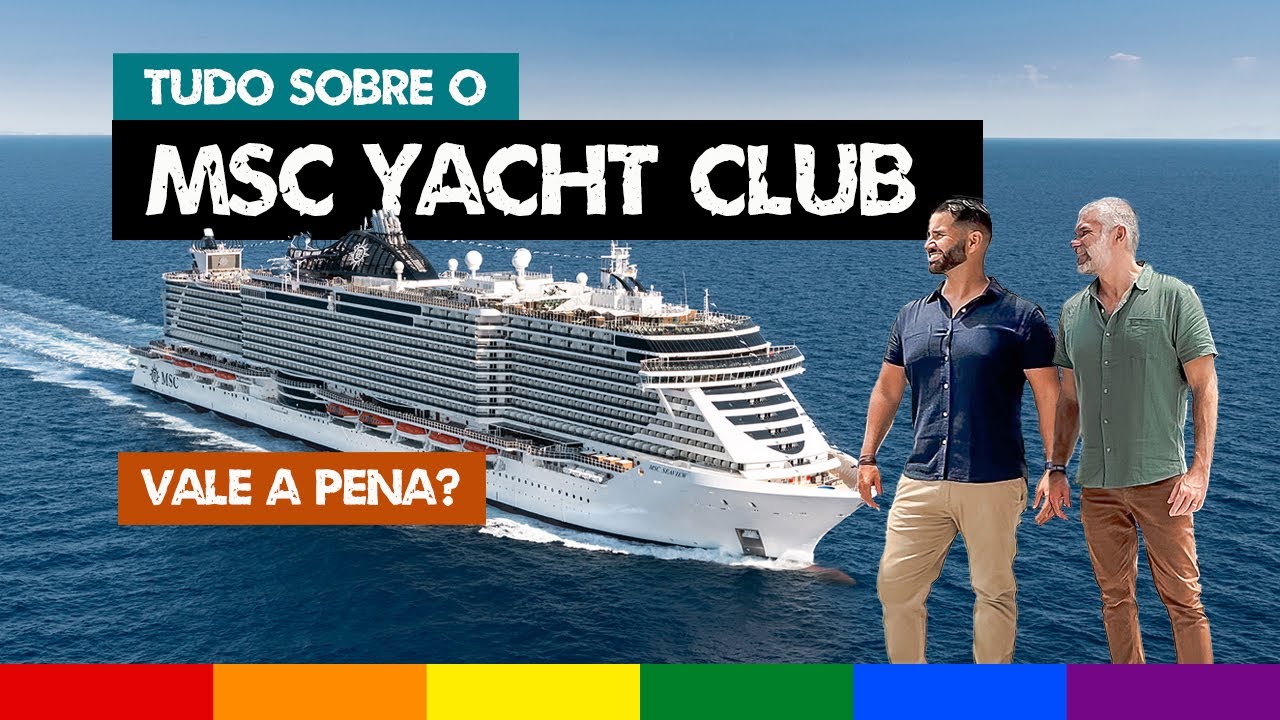 MSC YACHT CLUB: Como é a Experiência ALL INCLUSIVE em um Navio de Cruzeiro?