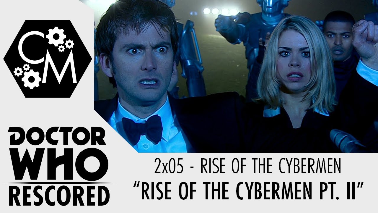 Doctor Who Rescored: Rise of the Cybermen - 