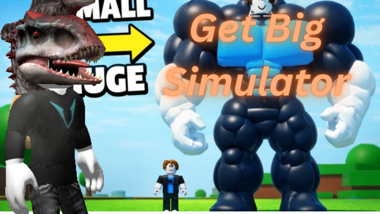 The Get Big Simulator Experience (Roblox)