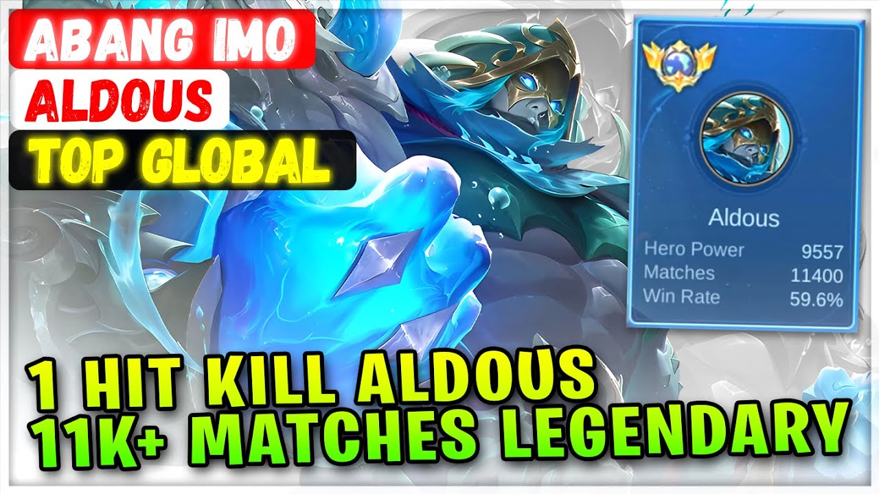 1 Hit Kill Aldous 11K+ Matches Legendary [ Top Global Aldous  ] ABANG IMO - Mobile Legends Build