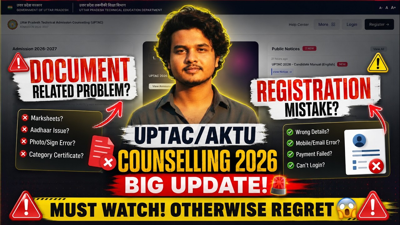 UPTAC/AKTU Counselling 2026 Big Update 🔥 | Registration Mistakes & Document Problems | Must Watch