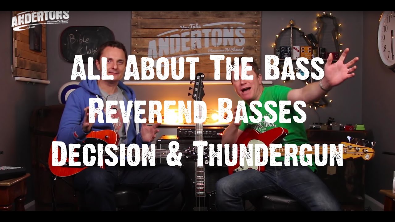 All About The Bass - Reverend Basses - Decision & Thundergun