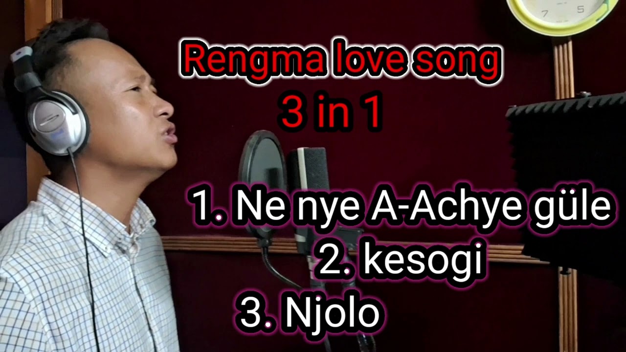 Rengma love song  3 in 1