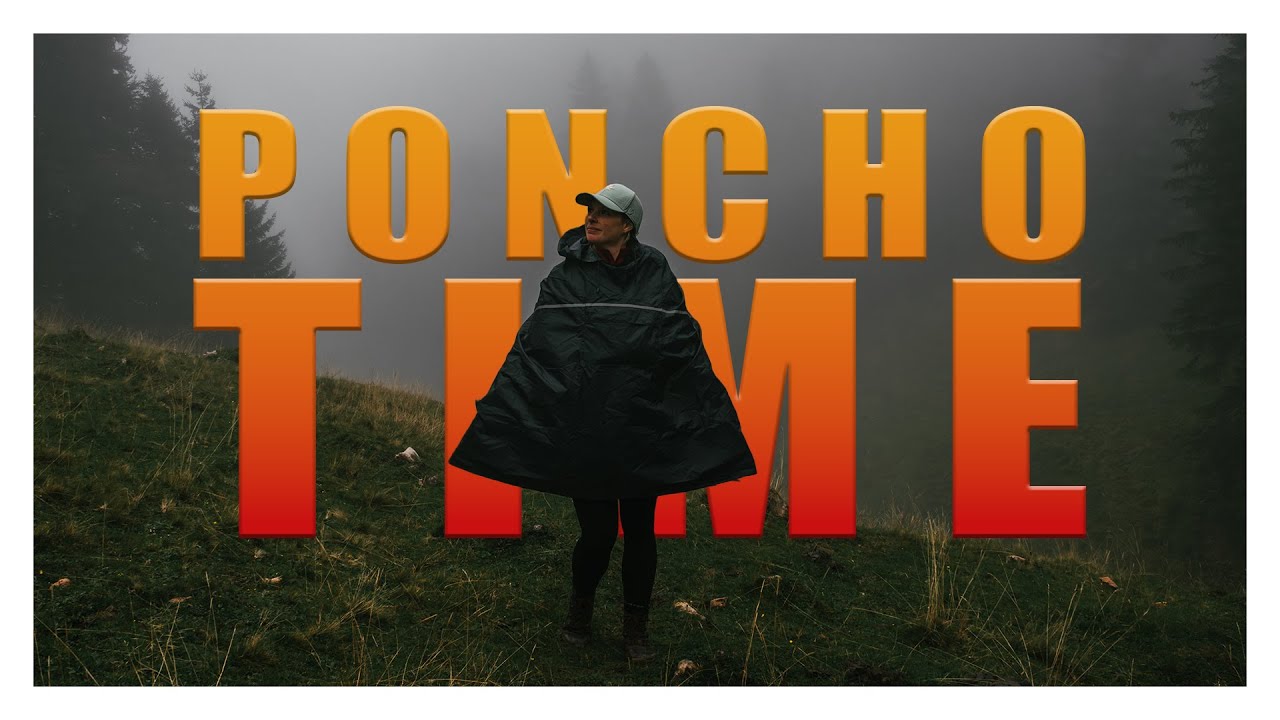 Poncho Time (in 4K)