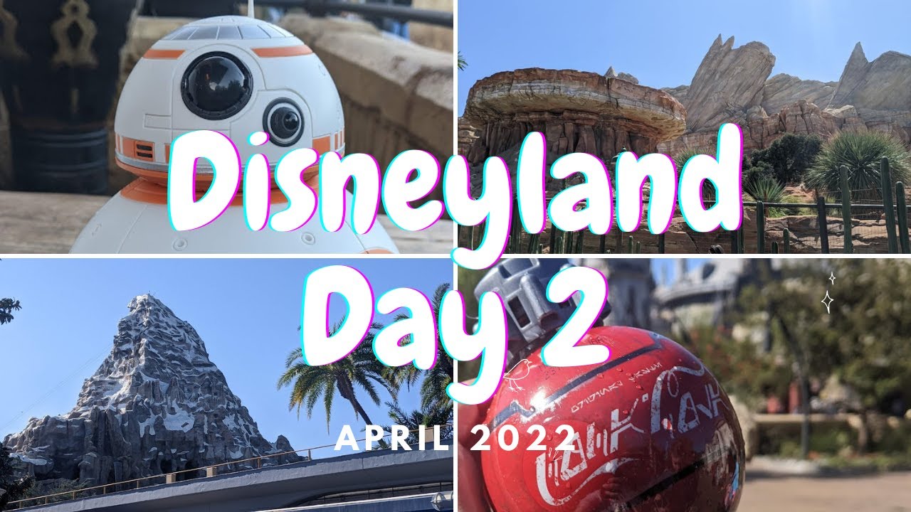 Disneyland Day 2 | April 2022 | California Adventure | Radiator Springs Racers | Building a Droid