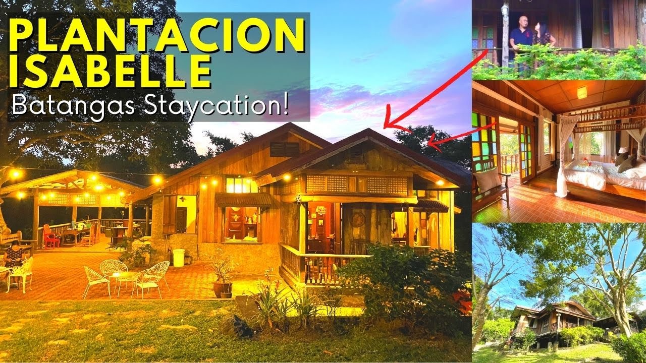 PLANTACION ISABELLE -  TAAL BATANGAS Staycation + Review 2021