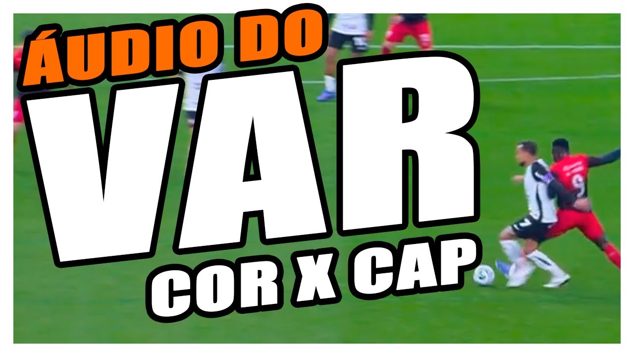 &Aacute;udio do VAR: Corinthians X Athletico Paranaense - Copa do Brasil 2025 - Quartas de Final