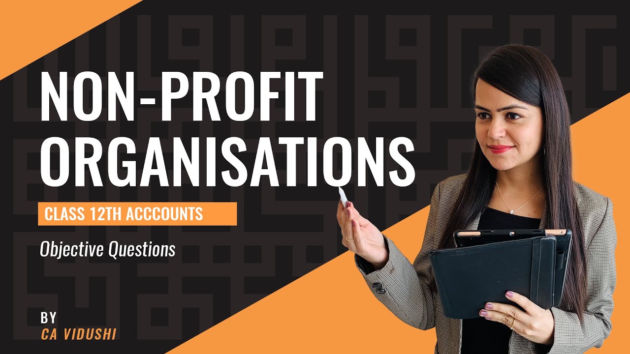 Non-Profit Organisations Class 12th Accounts Objective Questions |