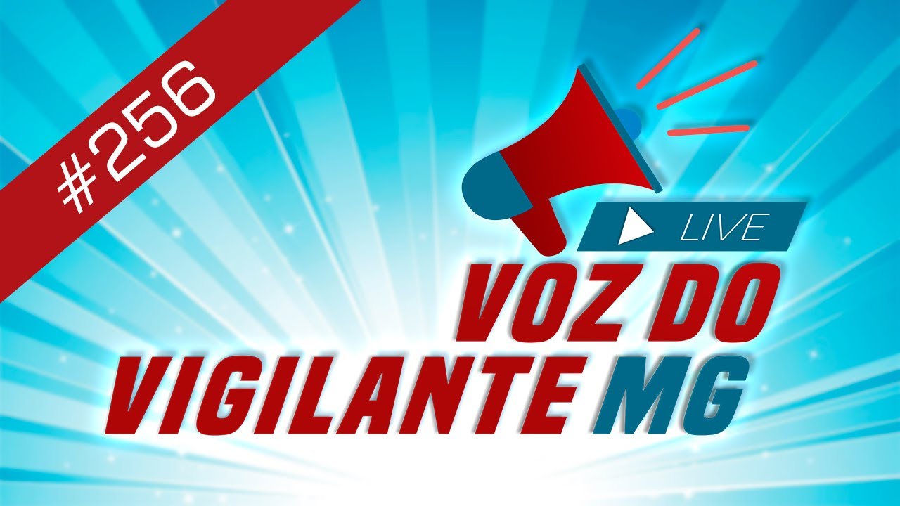 Voz do Vigilante MG #256  - 20/01/2026