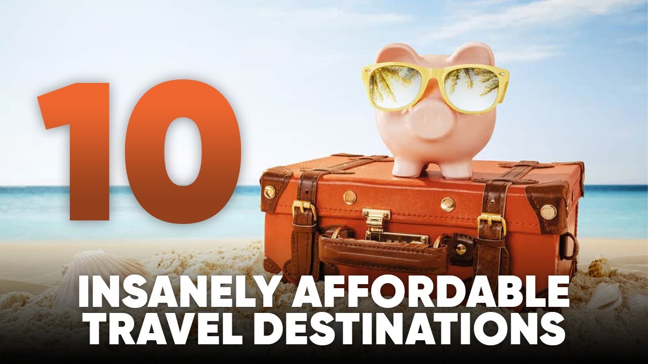 10 INSANELY AFFORDABLE Budget Travel Destinations to VISIT NOW