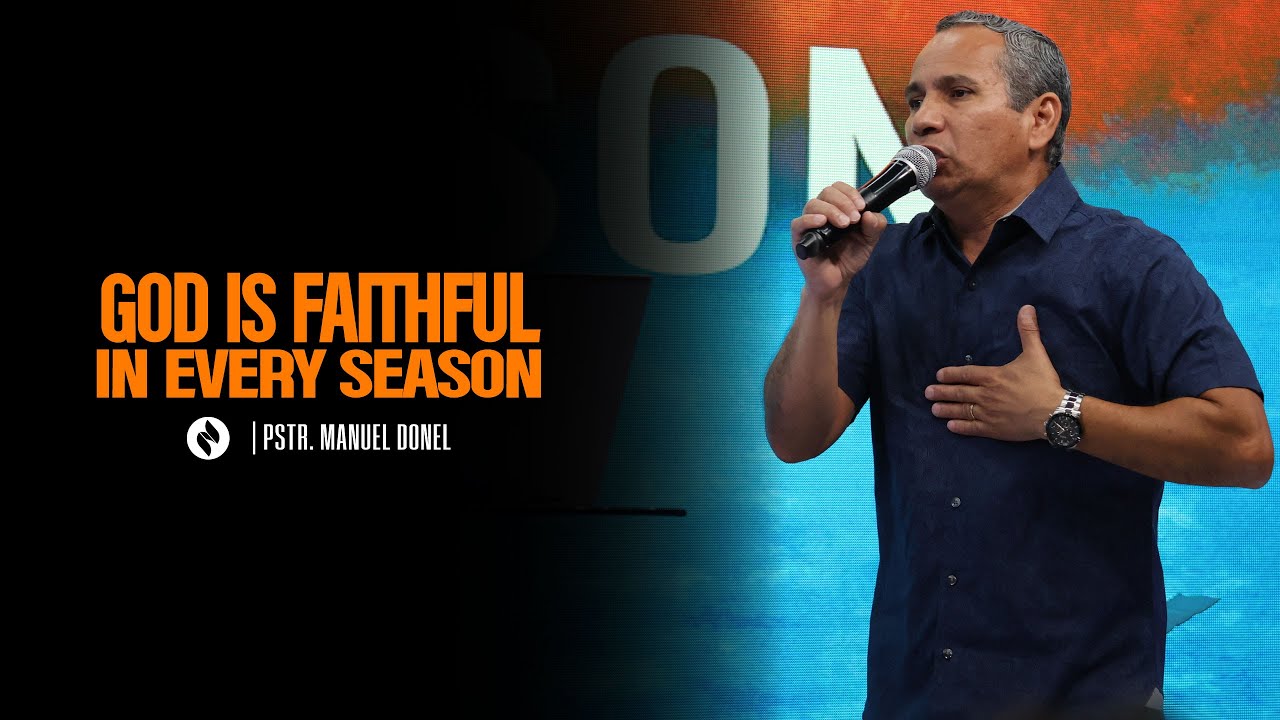 GOD IS FAITHFUL IN EVERY SEASON | Pstr. Manuel Donel | Ignite Church SA