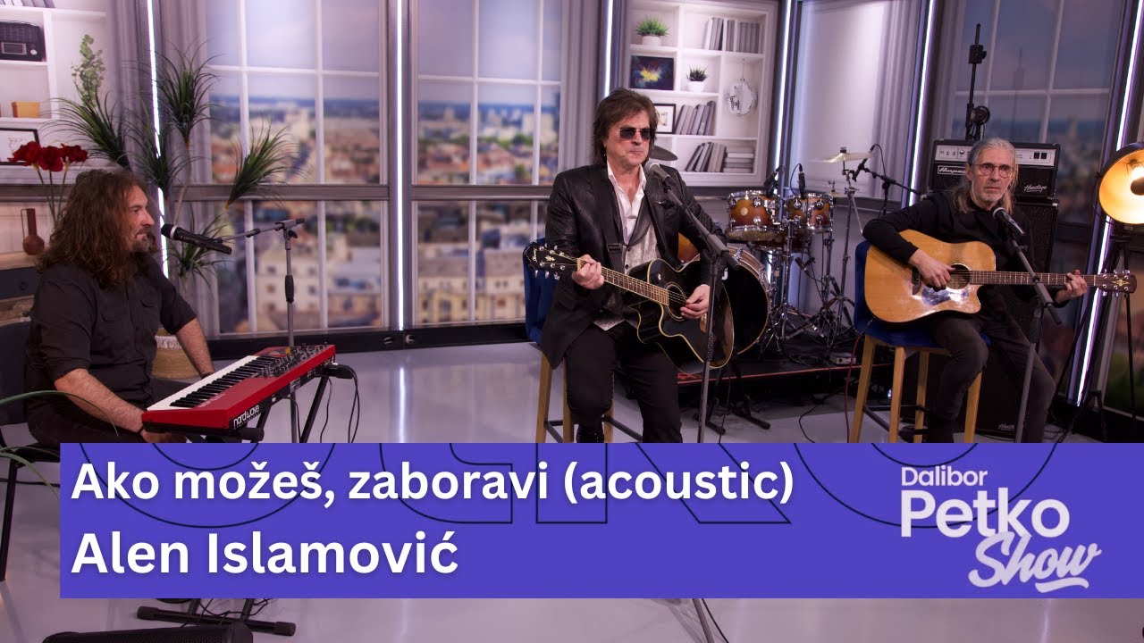Alen Islamović - Ako možeš, zaboravi (acoustic) | Dalibor Petko Show | CMC TV
