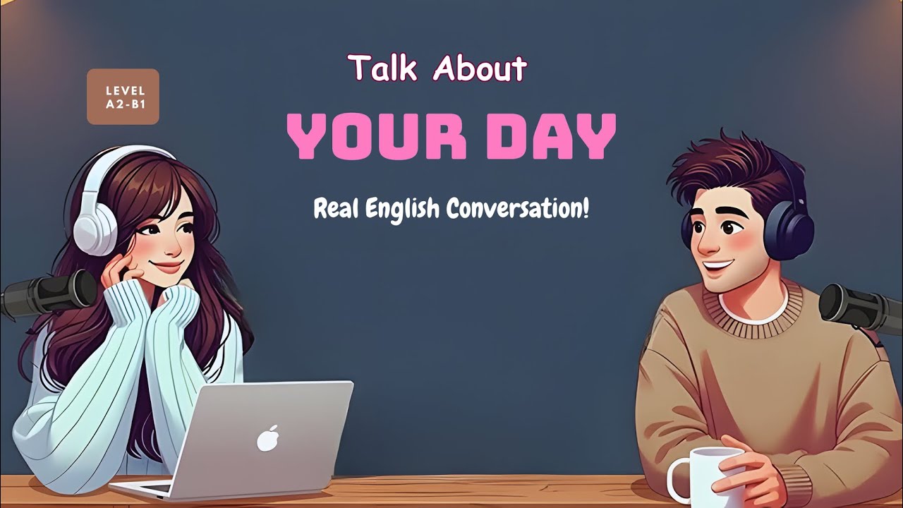 English in Daily Life, Talk About Your Day in English | Easy English Podcast