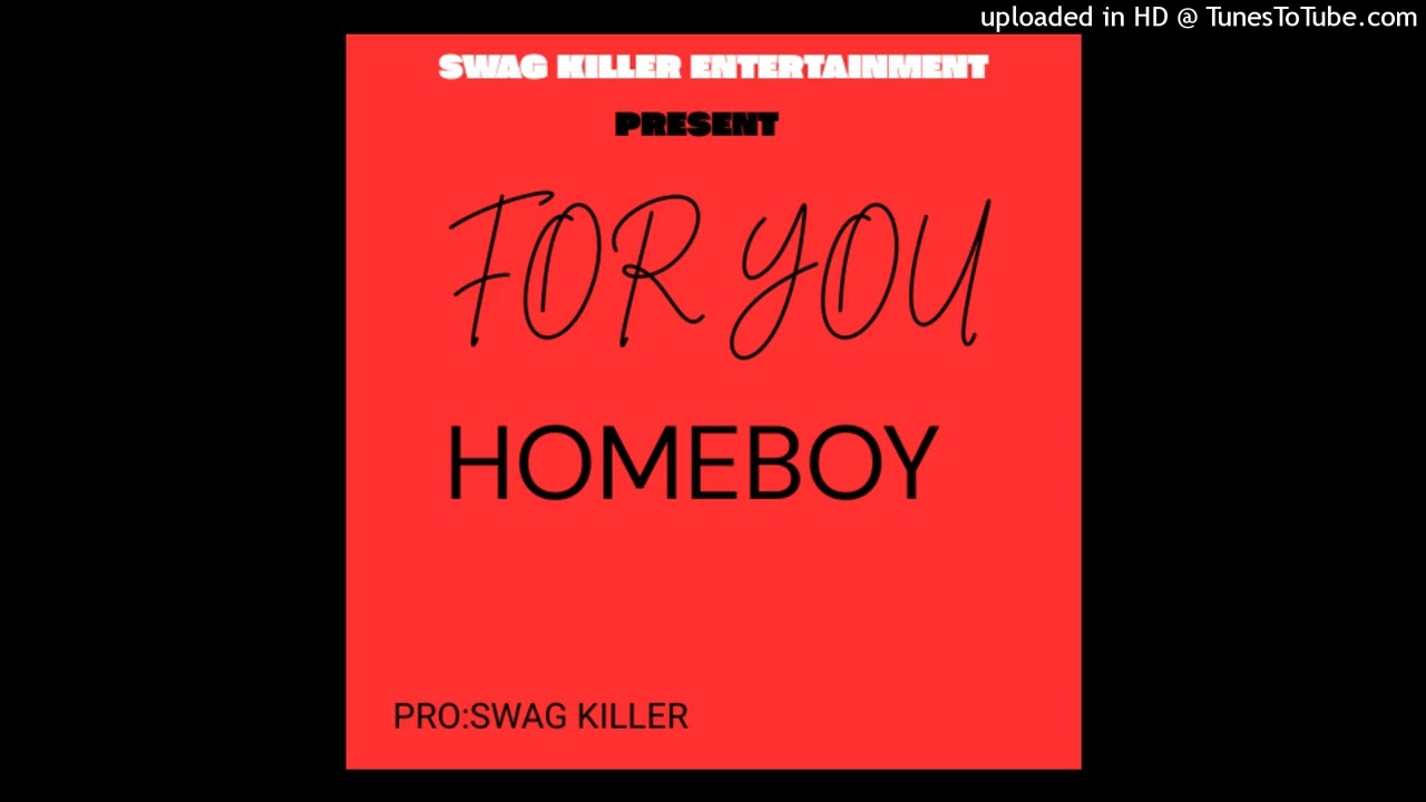 Homeboy - For You Prod Swag Killer (New Liberia Music 2026/2027)