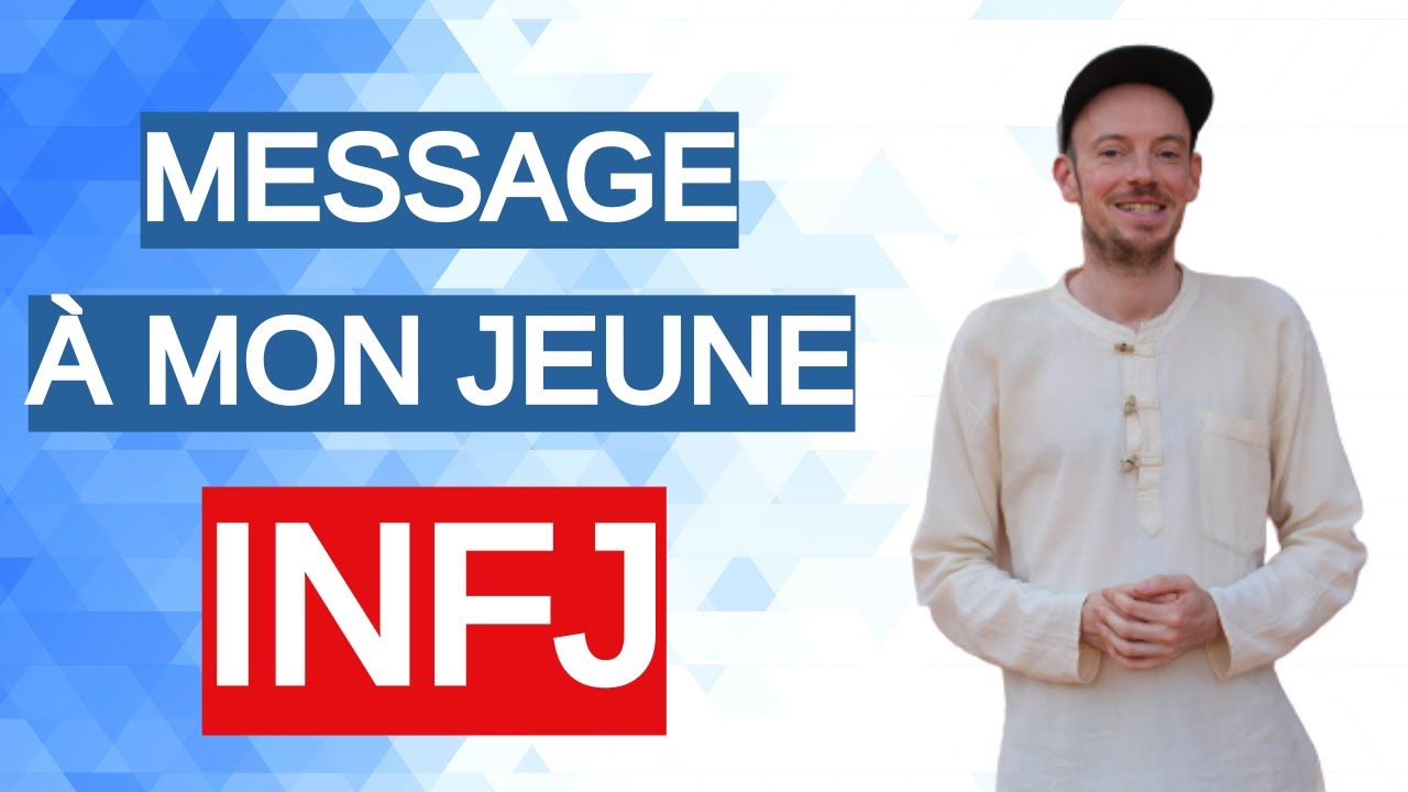 INFJ : 5 conseils à mon moi du passé