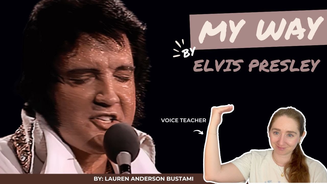 The King's 'My Way': Voice Teacher Reacts to Elvis' Iconic Performance