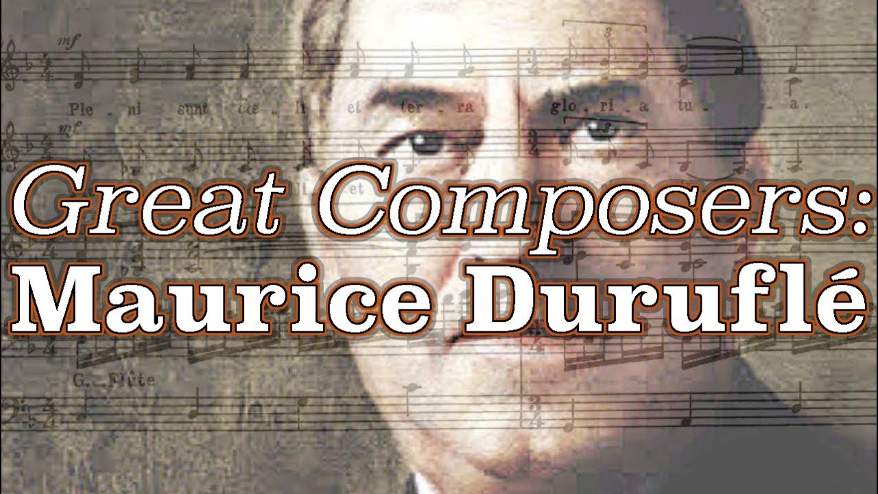 Great Composers: Maurice Duruflé
