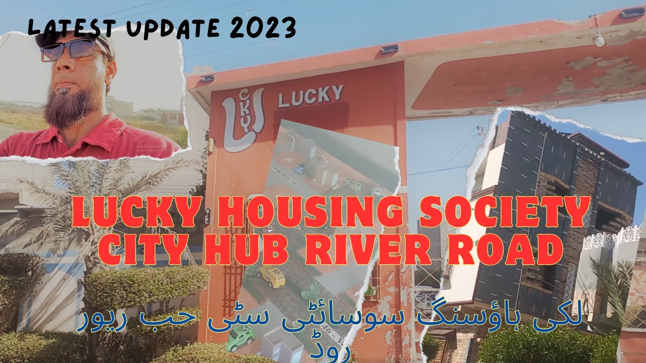 Lucky Housing Society Hub River Road Karachi | Best Society all available Water, Gas, Electricity