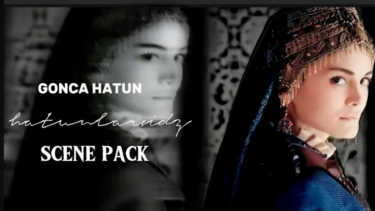 gonca hatun scenepack HD quality 🤌🏻💅🏻