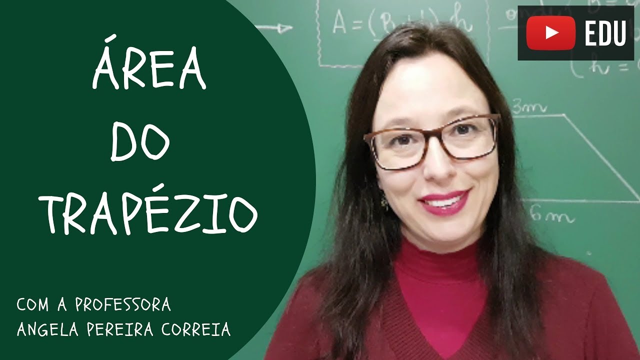 Área do Trapézio - Vivendo a Matemática com a Professora Angela
