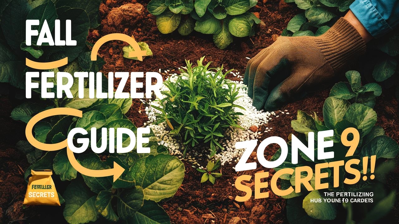 How to Fertilize Your Fall Garden in Zone 9: Pro Tips for Lush Plants!