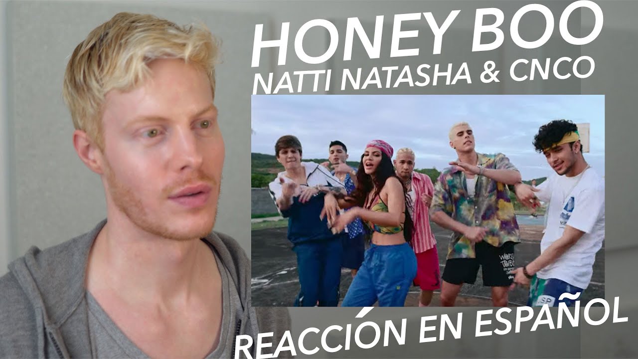 HONEY BOO REACTION: CNCO & NATTI NATASHA (Todo en español...)