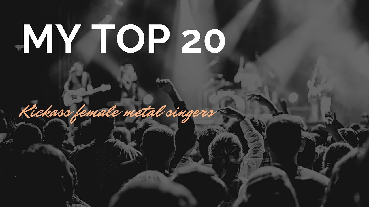 my top 20 kickass female vocalists in metal