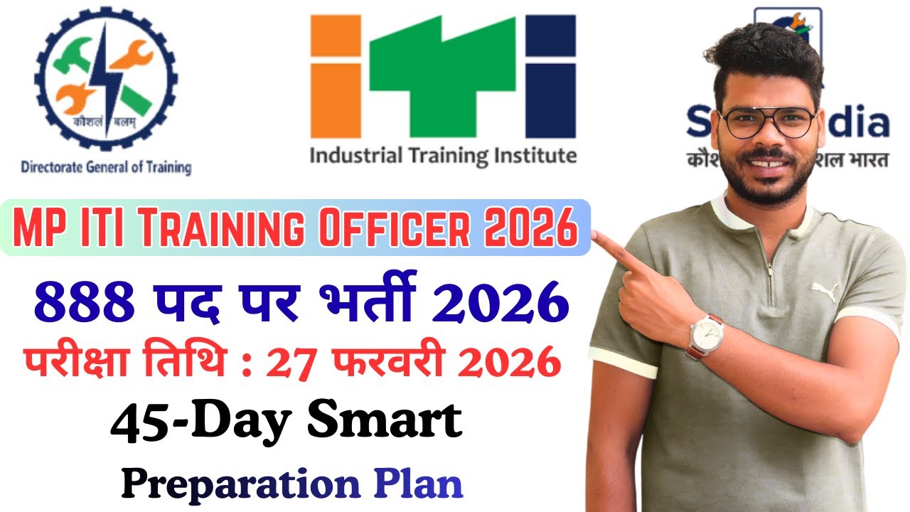 MP ITI Training Officer Recruitment 2026 Full Guidance | 888 Vacancies | 45 Days Strategy.